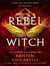 Rebel Witch : The Crimson Moth: Book 2