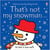 That's not my snow man