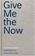 Rudolf zwirner give me the now an autobiography