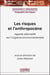 Les risques et l'anthropocène : regards alternatifs sur l'urgence environnementale