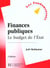 Finances publiques - le budget de l'etat