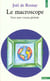 Macroscope. vers une vision globale (le)