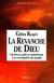 La revanche de Dieu - chrétiens, juifs et musulmans à la reconquête du monde