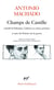 Champs de Castille : Solitudes, galeries et autres poèmes - Poésies de la guerre