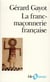 La franc-maçonnerie française - textes et pratiques  (XIII-XIX siècles)