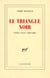 Le Triangle noir : Laclos - Goya - Saint-Just