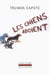 Les chiens aboient - souvenirs, sites, silhouettes