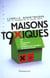 Maisons toxiques