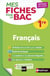 MES FICHES ABC DU BAC Tome 4 : français : 1re (édition 2019)