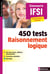 450 tests raisonnement logique - concours IFSI - entraînement intensif (édition 2015)