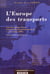 L'europe des transports - actes du colloque d'agen - université montesquieu - bordeaux iv