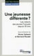 Une jeunesse différente ?