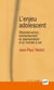 L'enjeu adolescent - déconstruction, enchantement et appropriation
