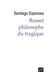 Rosset, philosophe du tragique
