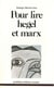Pour lire Hegel et Marx