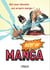 Best of manga - tout pour dessiner son propre manga !