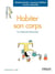 Habiter son corps - la méthode Alexander