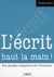 L'écrit haut la main !