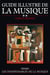 Guide illustré de la musique Tome 2 : Histoire de la musique du XVIIe siècle à nos jours