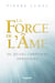 LA FORCE DE L AME