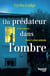 Un prédateur dans l'ombre