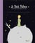 Le petit prince - tu seras pour moi unique au monde - l'oeuvre d'Antoine de Saint-Exupéry pour les enfants