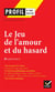 Le jeu de l'amour et du hasard de Marivaux