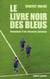 Le livre noir des Bleus - chronique d'un désastre annoncé