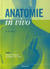 Anatomie in vivo Tome 2