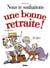 Nous te souhaitons une bonne retraite