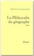 La mélancolie du géographe