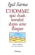 L'homme qui etait tombe dans une flaque
