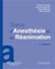 Traité d'anesthésie et réanimation (4e édition)