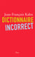 Dictionnaire incorrect