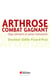 Arthrose, combat gagnant : Oligo-éléments et autres traitements