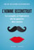 L'homme reconstruit : Le couple à l'épreuve de la guerre des sexes