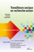 RECHERCHE-ACTION EN PRATIQUES SOCIALES : travailleurs sociaux en recherche-action - éducation, insertion, coopération
