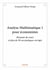 Analyse mathématique 1 pour économistes - résumés de cours et plus de 50 cas pratiques corrigés