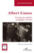 Albert Camus : Enseignant empêché, pédagogue résistant