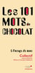 Les 101 mots du chocolat, à l'usage de tous