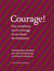 Courage ! dix variations sur le courage et un chant de résistance
