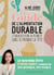 Le guide pratique de l'alimentation durable - s'engager pour la planète sans se prendre la tête