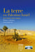 La terre en Palestine/Israël - une vérité à deux visages