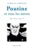 Poutine et tous les autres
