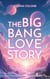 The Big bang love story