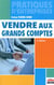 Vendre aux grands comptes (4e édition)