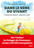 Dans le sens du vivant : L'agronome devenu jardinier libre