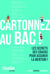 Cartonner au bac ! les secrets des cracks pour assurer la mention !