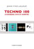Techno 100 : classiques, hits et raretés