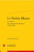 Le parfait maçon - les débuts de la maçonnerie française (1736-1748)